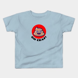 Oh Crap | Cute Poop Pun Kids T-Shirt